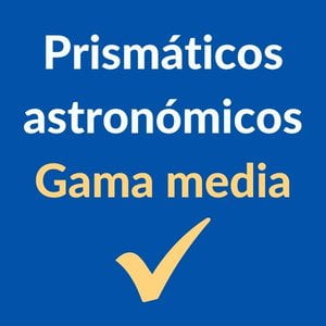 gama media Prismáticos astronómicos Prime Day julio 2022: Mejores ofertas