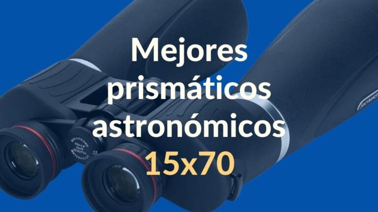Imagen con unos binoculares de fondo y texto: Mejores prismáticos astronómicos 15x70