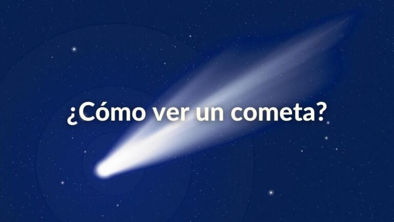 Imagen compuesta por un cometa sobre un cielo en tonos azules y la pregunta sobre impresa: ¿Cómo ver un cometa?