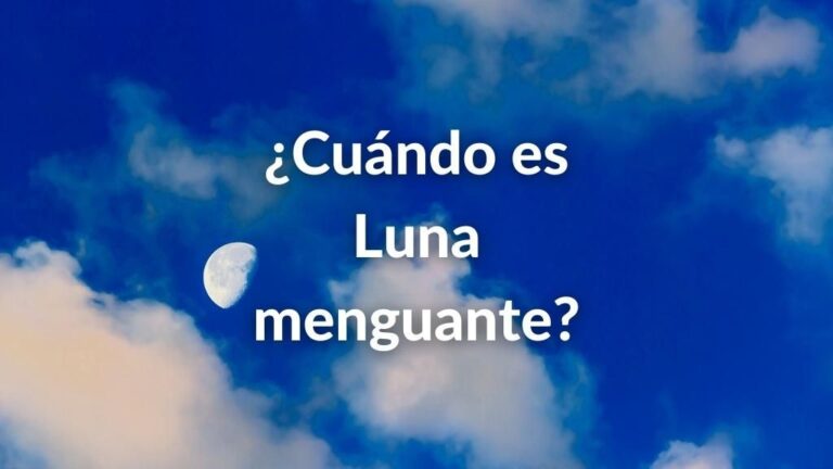 Foto de la Luna en fase menguante en un cielo azul con nubes blancas y la pregunta sobre escrita en letras de color blanco: ¿Cuándo es luna menguante?